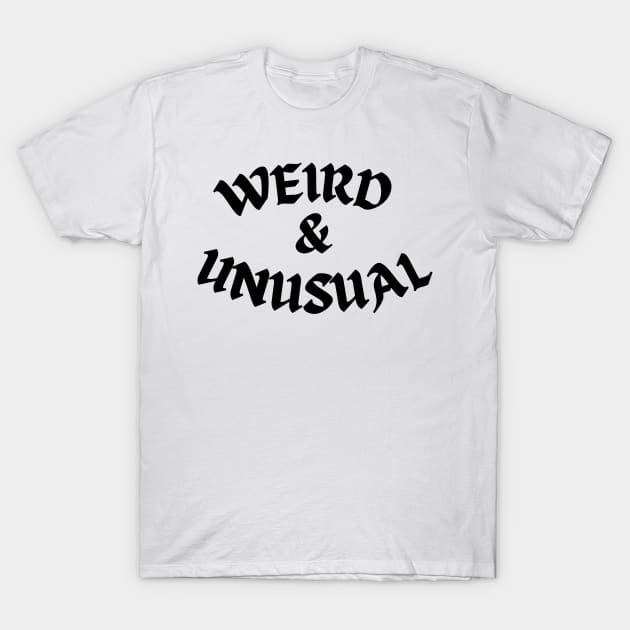 Weird and Unusual - Black T-Shirt by Kahytal